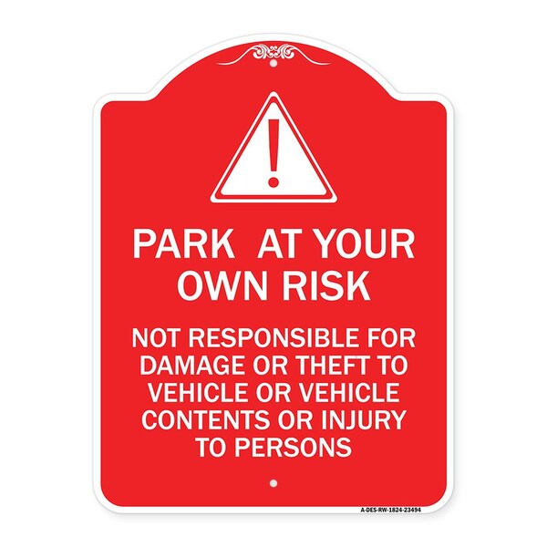 Signmission Park at Your Own Risk Not Responsible for Damage or Theft to Vehicles or Vehicle Cont, RW-1824-23494 A-DES-RW-1824-23494 - main